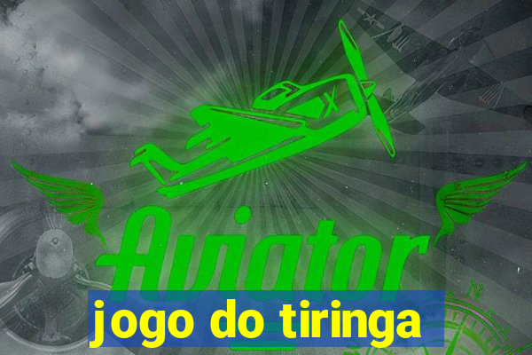 jogo do tiringa
