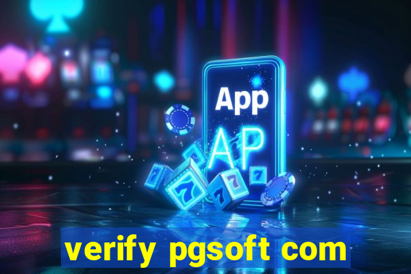 verify pgsoft com