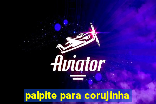 palpite para corujinha