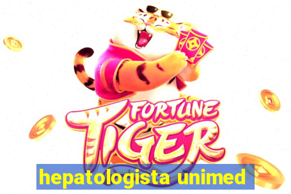 hepatologista unimed