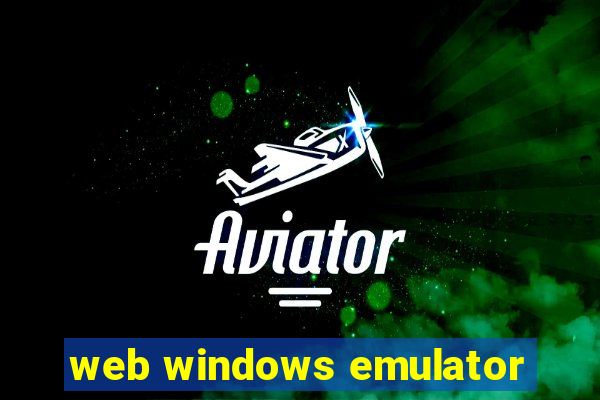 web windows emulator