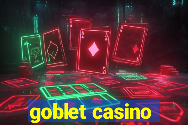 goblet casino