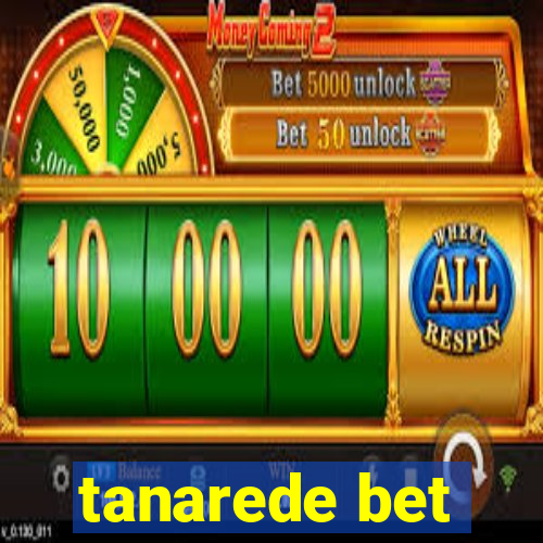 tanarede bet