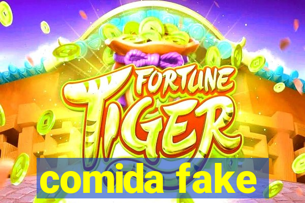 comida fake