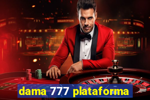 dama 777 plataforma