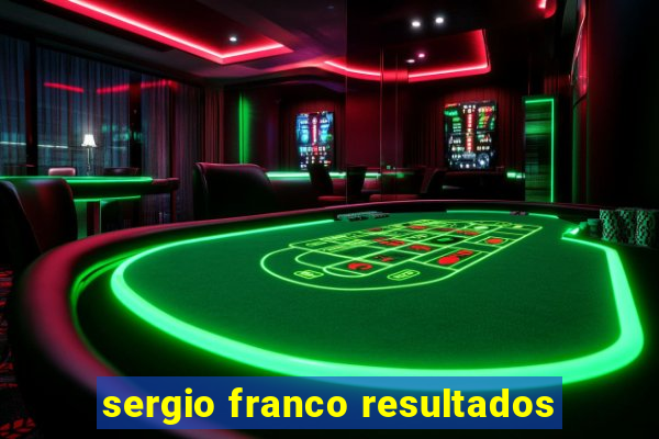 sergio franco resultados