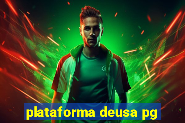 plataforma deusa pg