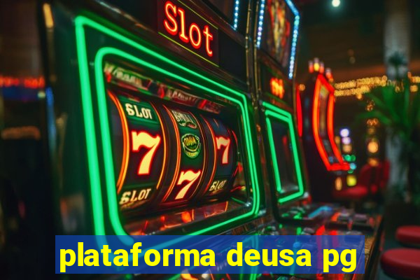 plataforma deusa pg