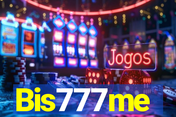 Bis777me