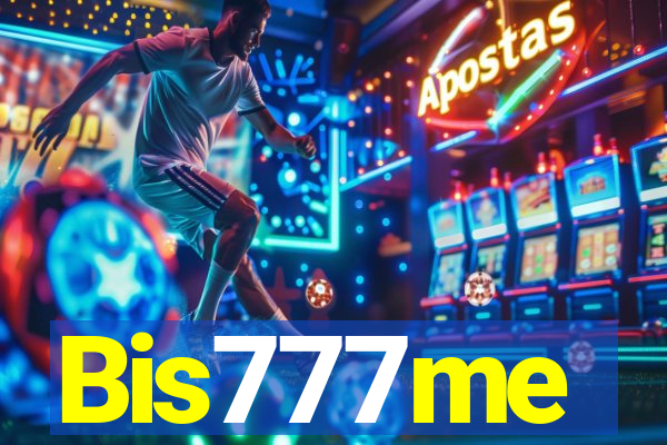 Bis777me