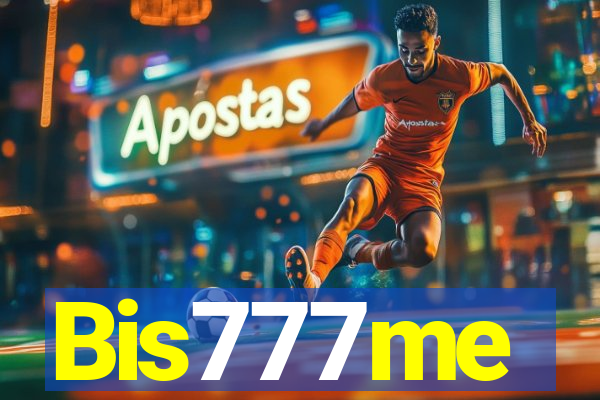 Bis777me