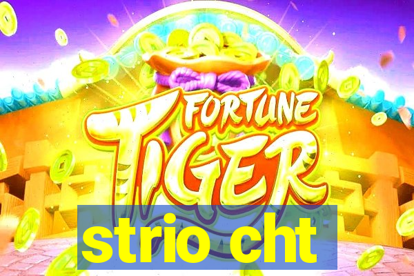 strio cht