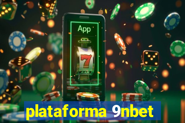 plataforma 9nbet