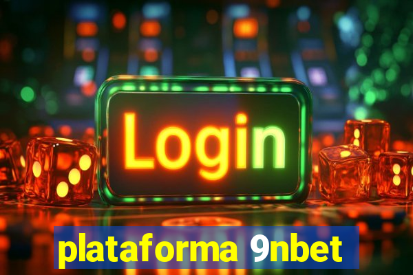 plataforma 9nbet