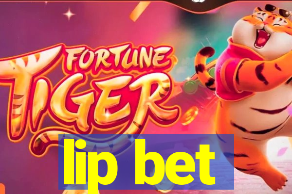 lip bet