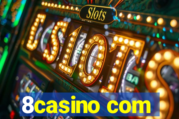 8casino com