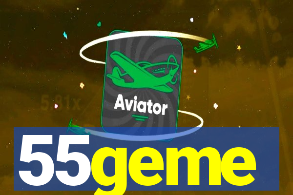 55geme
