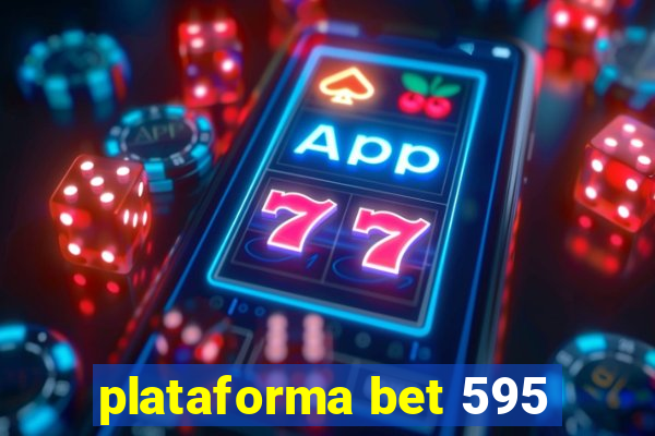 plataforma bet 595