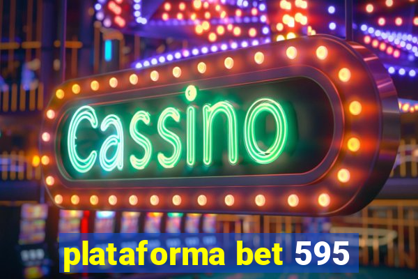 plataforma bet 595