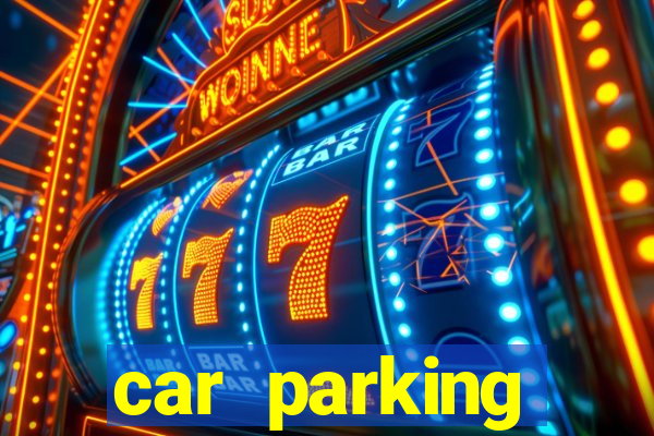 car parking dinheiro infinito e ouro infinito