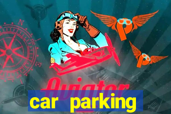 car parking dinheiro infinito e ouro infinito