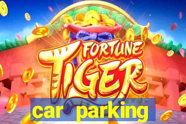 car parking dinheiro infinito e ouro infinito