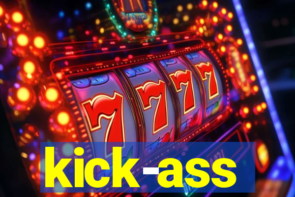 kick-ass