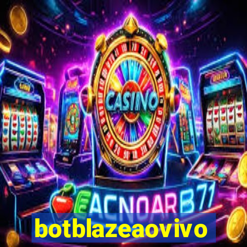 botblazeaovivo
