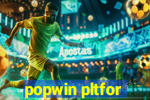 popwin pltfor