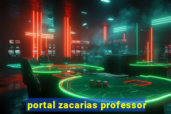 portal zacarias professor