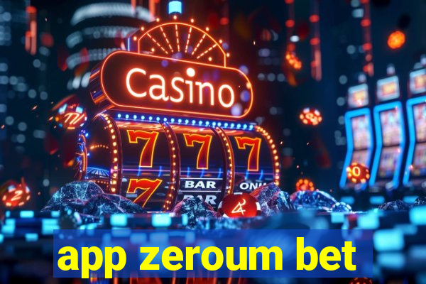app zeroum bet