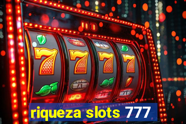 riqueza slots 777