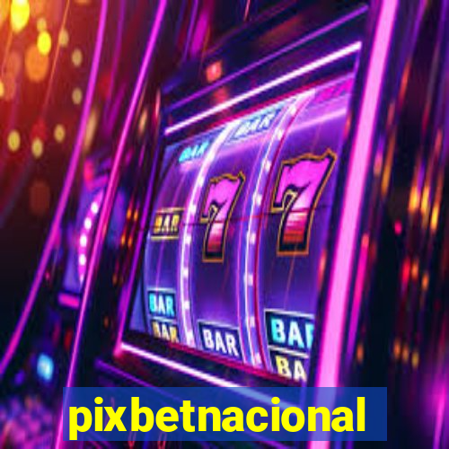pixbetnacional