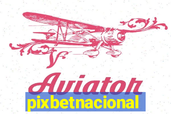 pixbetnacional