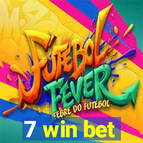 7 win bet