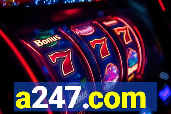 a247.com