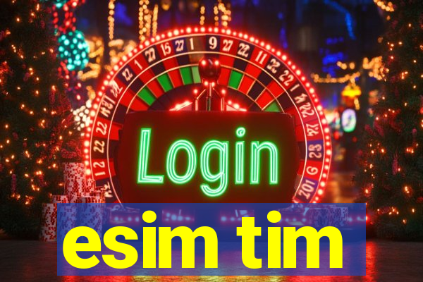 esim tim