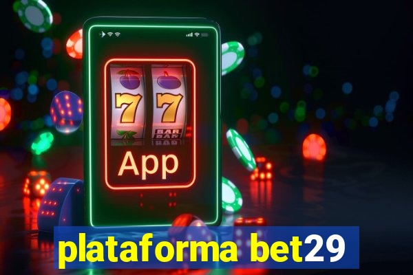 plataforma bet29