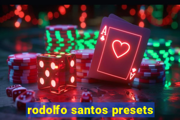 rodolfo santos presets