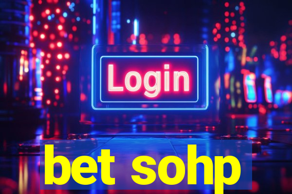 bet sohp