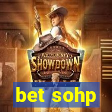 bet sohp