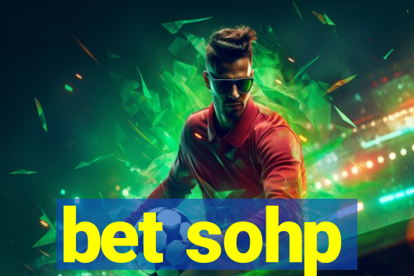 bet sohp