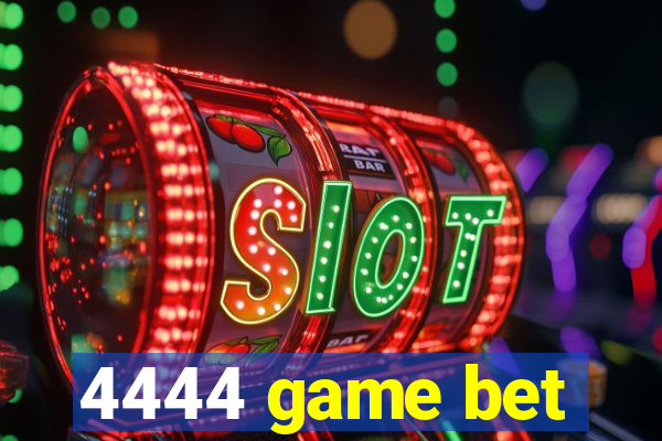4444 game bet