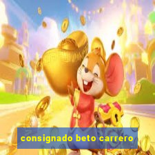 consignado beto carrero