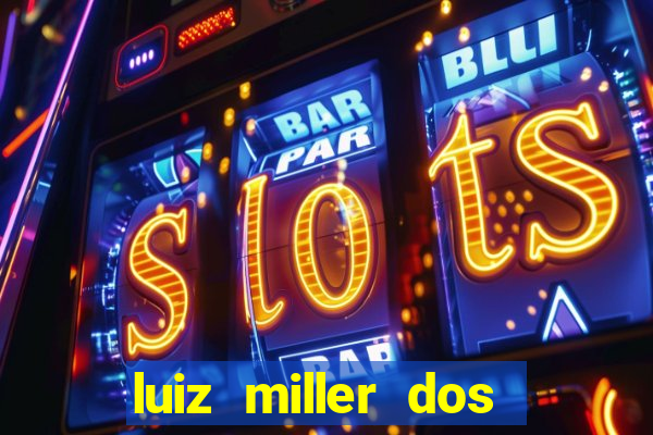 luiz miller dos santos martinho