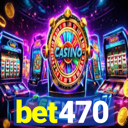 bet470