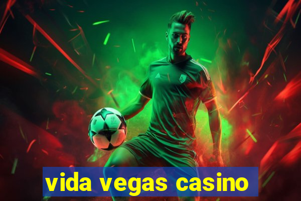 vida vegas casino