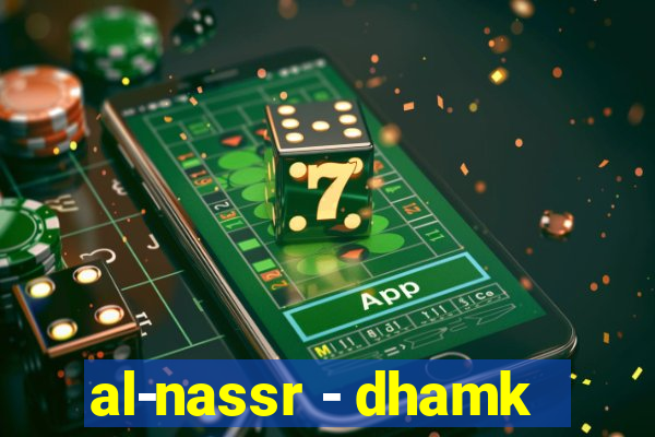 al-nassr - dhamk