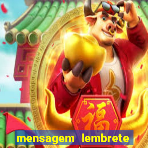 mensagem lembrete de vencimento para cliente