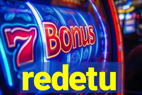 redetu